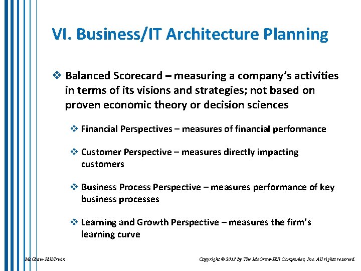VI. Business/IT Architecture Planning v Balanced Scorecard – measuring a company’s activities in terms