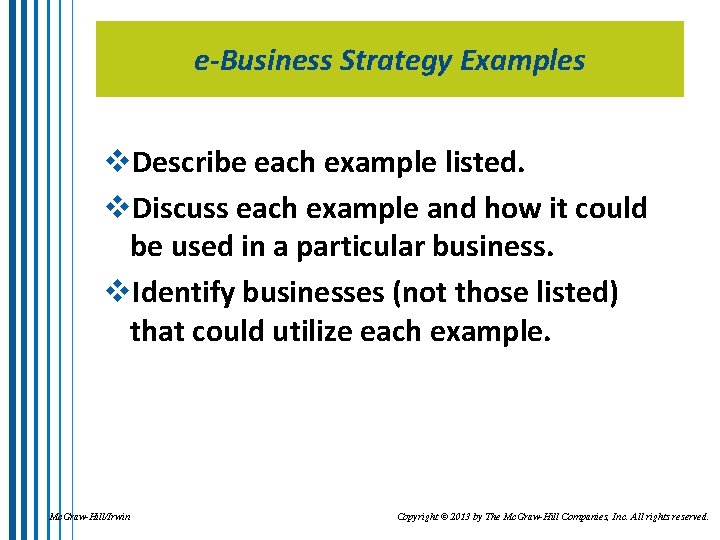 e-Business Strategy Examples v. Describe each example listed. v. Discuss each example and how