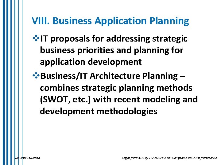 VIII. Business Application Planning v. IT proposals for addressing strategic business priorities and planning