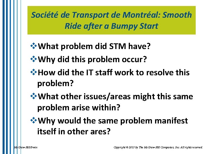 Société de Transport de Montréal: Smooth Ride after a Bumpy Start v. What problem