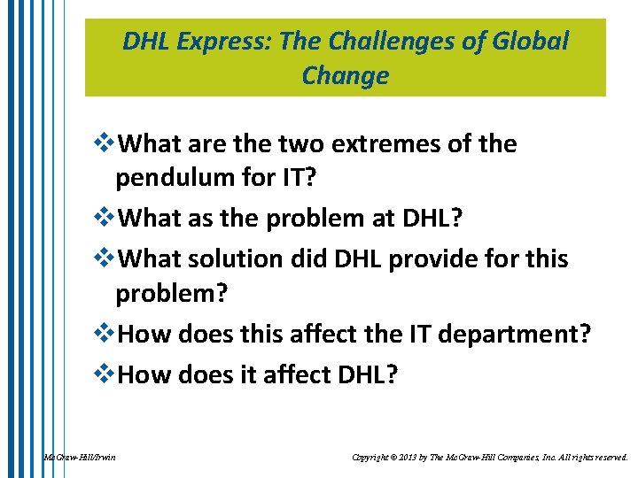 DHL Express: The Challenges of Global Change v. What are the two extremes of