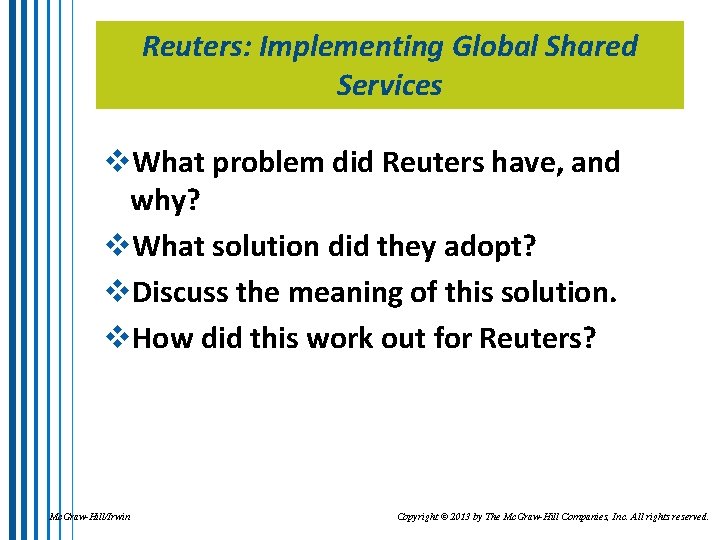 Reuters: Implementing Global Shared Services v. What problem did Reuters have, and why? v.