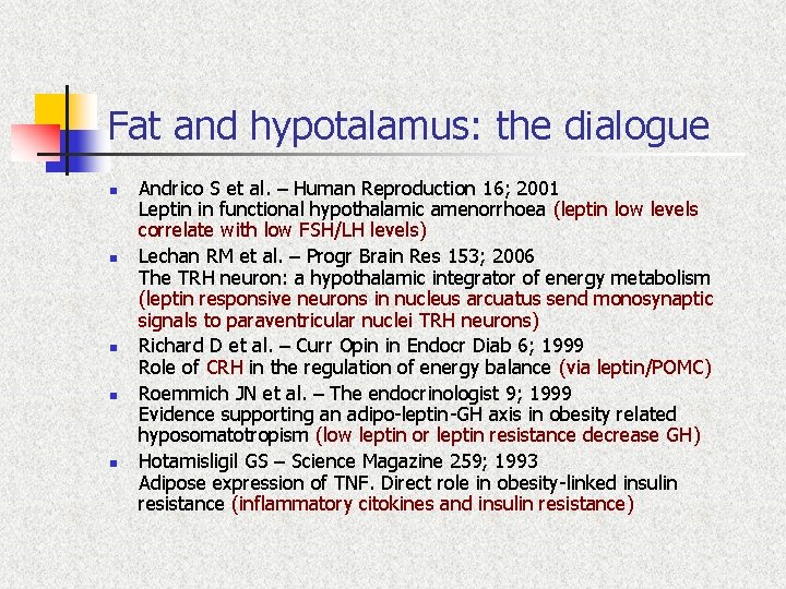 Fat and hypotalamus: the dialogue n n n Andrico S et al. – Human