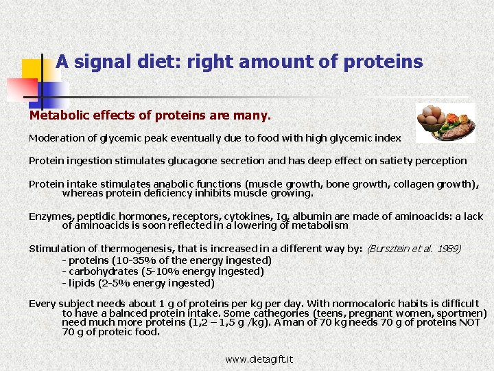 A signal diet: right amount of proteins Metabolic effects of proteins are many. Moderation A signal diet: right amount of proteins Metabolic effects of proteins are many. Moderation