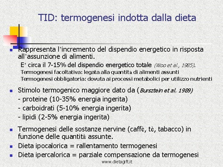 TID: termogenesi indotta dalla dieta n Rappresenta l’incremento del dispendio energetico in risposta all’assunzione