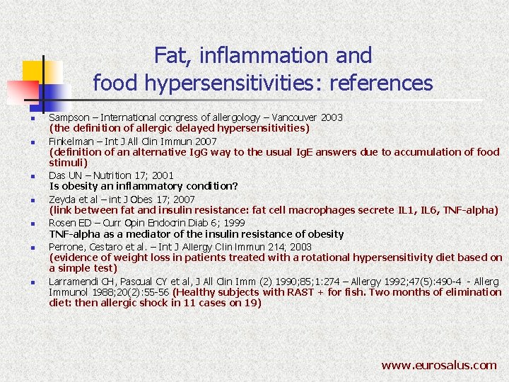 Fat, inflammation and food hypersensitivities: references n n n n Sampson – International congress Fat, inflammation and food hypersensitivities: references n n n n Sampson – International congress