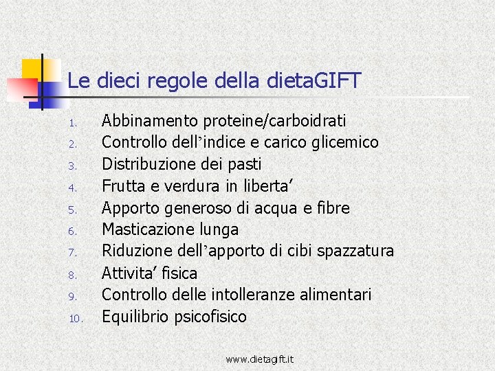 Le dieci regole della dieta. GIFT 1. 2. 3. 4. 5. 6. 7. 8.