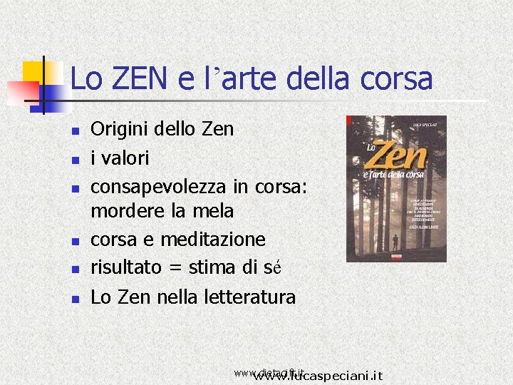Lo ZEN e l’arte della corsa n n n Origini dello Zen i valori