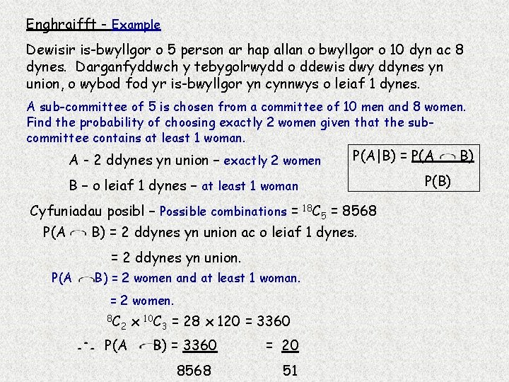 Enghraifft - Example Dewisir is-bwyllgor o 5 person ar hap allan o bwyllgor o