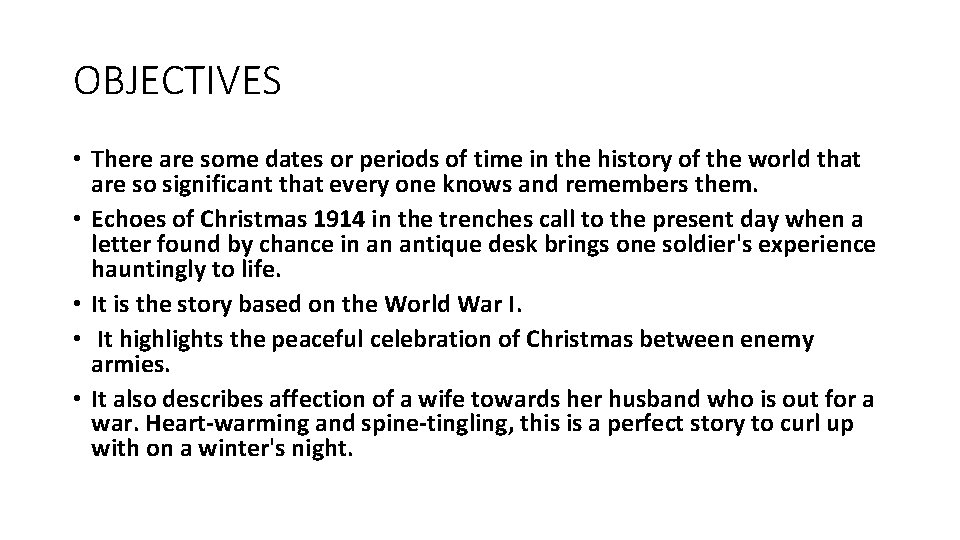 OBJECTIVES • There are some dates or periods of time in the history of