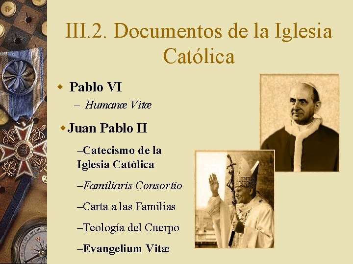III. 2. Documentos de la Iglesia Católica w Pablo VI – Humanæ Vitæ w.
