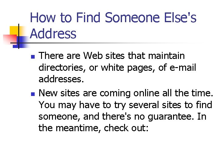 How to Find Someone Else's Address n n There are Web sites that maintain