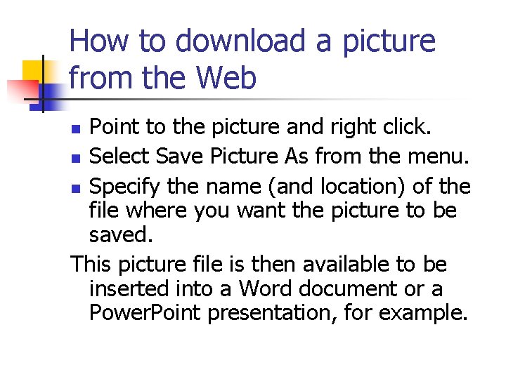 How to download a picture from the Web Point to the picture and right