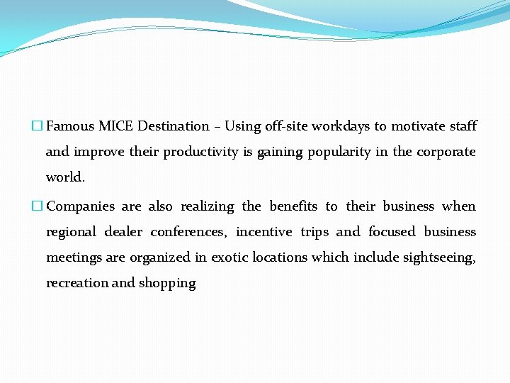 � Famous MICE Destination – Using off-site workdays to motivate staff and improve their
