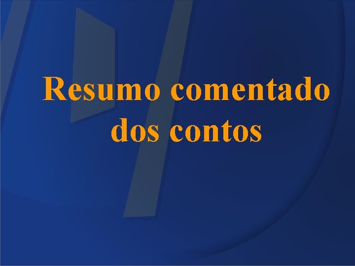 Resumo comentado dos contos 