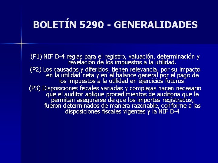 BOLETÍN 5290 - GENERALIDADES (P 1) NIF D-4 reglas para el registro, valuación, determinación