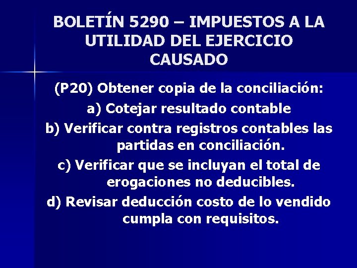 BOLETÍN 5290 – IMPUESTOS A LA UTILIDAD DEL EJERCICIO CAUSADO (P 20) Obtener copia