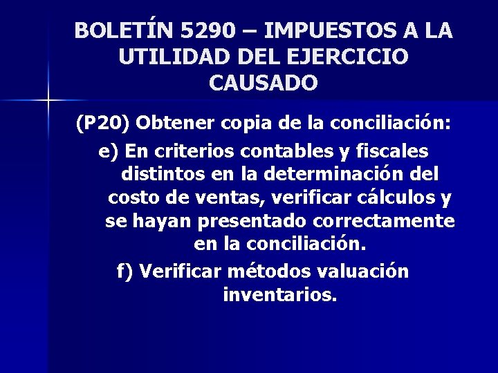 BOLETÍN 5290 – IMPUESTOS A LA UTILIDAD DEL EJERCICIO CAUSADO (P 20) Obtener copia