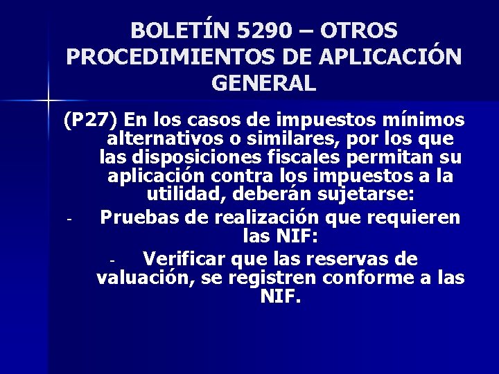 BOLETÍN 5290 – OTROS PROCEDIMIENTOS DE APLICACIÓN GENERAL (P 27) En los casos de