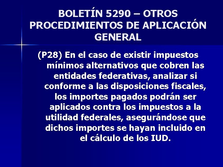 BOLETÍN 5290 – OTROS PROCEDIMIENTOS DE APLICACIÓN GENERAL (P 28) En el caso de