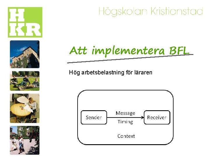 Att implementera BFL Hög arbetsbelastning för läraren 