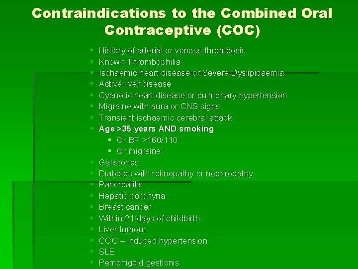 Contraindications to the Combined Oral Contraceptive (COC) § § § § § History of