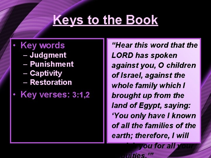 Keys to the Book • Key words – Judgment – Punishment – Captivity –