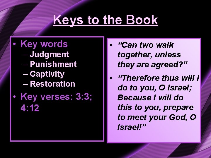 Keys to the Book • Key words – Judgment – Punishment – Captivity –