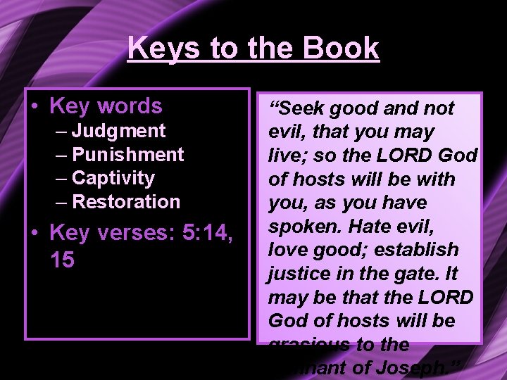 Keys to the Book • Key words – – Judgment – Punishment – Captivity
