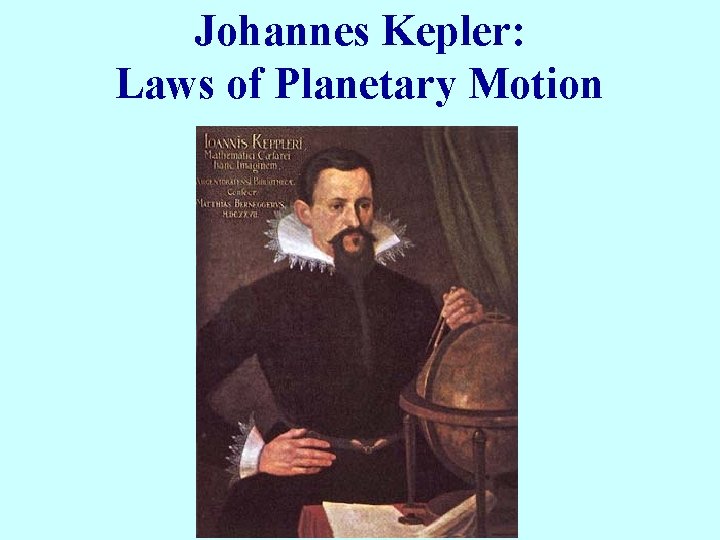 Johannes Kepler: Laws of Planetary Motion 