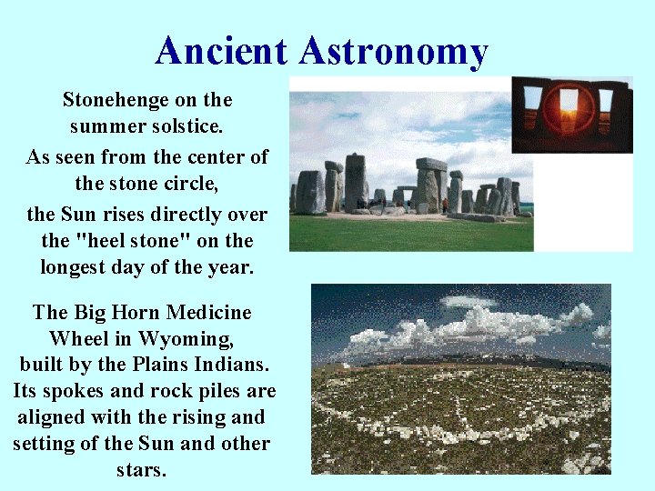 Ancient Astronomy Stonehenge on the summer solstice. As seen from the center of the