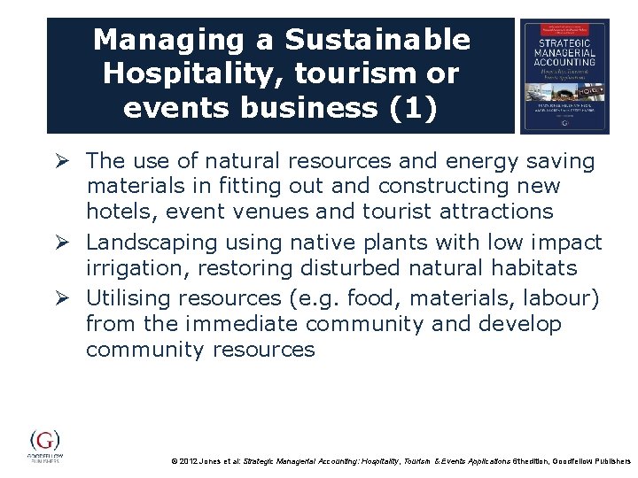 Managing a Sustainable Hospitality, tourism or events business (1) Ø The use of natural
