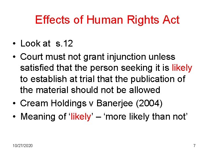 Effects of Human Rights Act • Look at s. 12 • Court must not