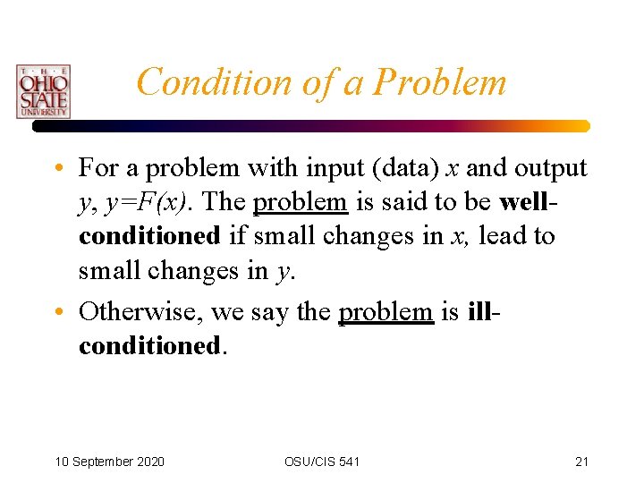Condition of a Problem • For a problem with input (data) x and output