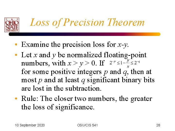 Loss of Precision Theorem • Examine the precision loss for x-y. • Let x