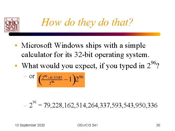 How do they do that? • Microsoft Windows ships with a simple calculator for