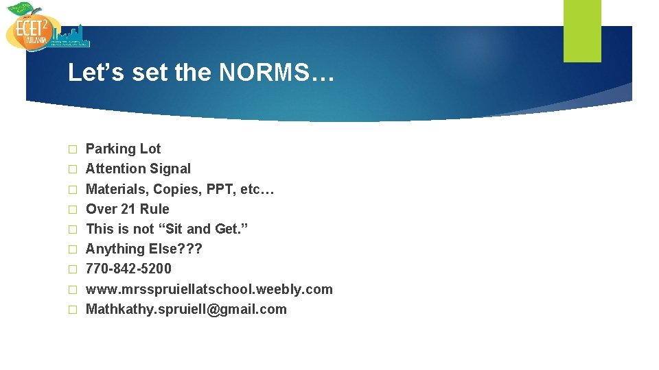 Let’s set the NORMS… � � � � � Parking Lot Attention Signal Materials,