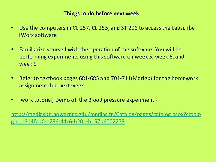 Things to do before next week • Use the computers in CL 257, CL