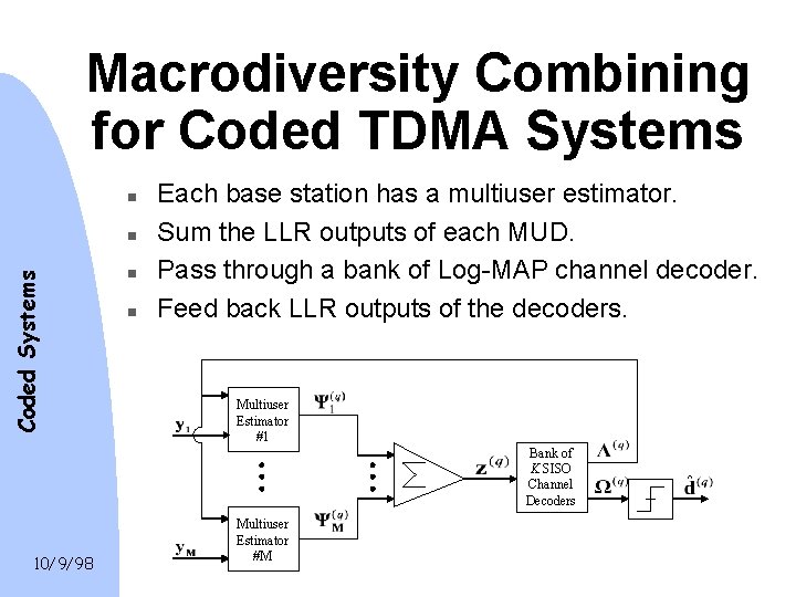 Macrodiversity Combining for Coded TDMA Systems n Coded Systems n n n Each base