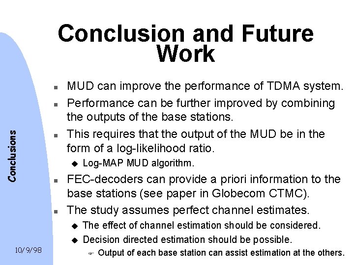 Conclusion and Future Work n Conclusions n n MUD can improve the performance of