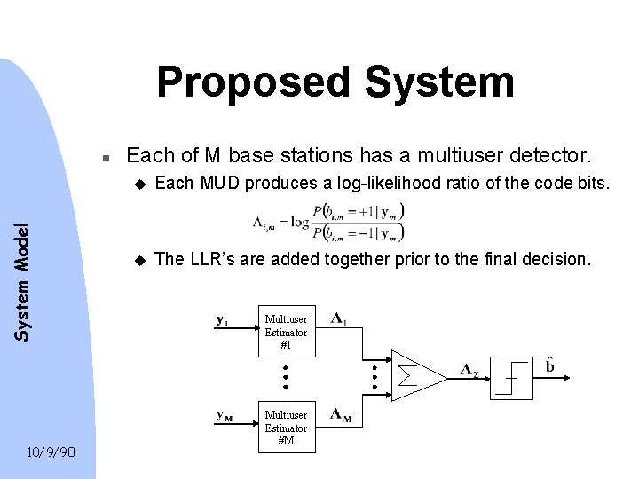 Proposed System Model n 10/9/98 Each of M base stations has a multiuser detector.