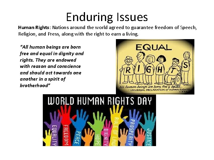 Enduring Issues Human Rights: Nations around the world agreed to guarantee freedom of Speech,