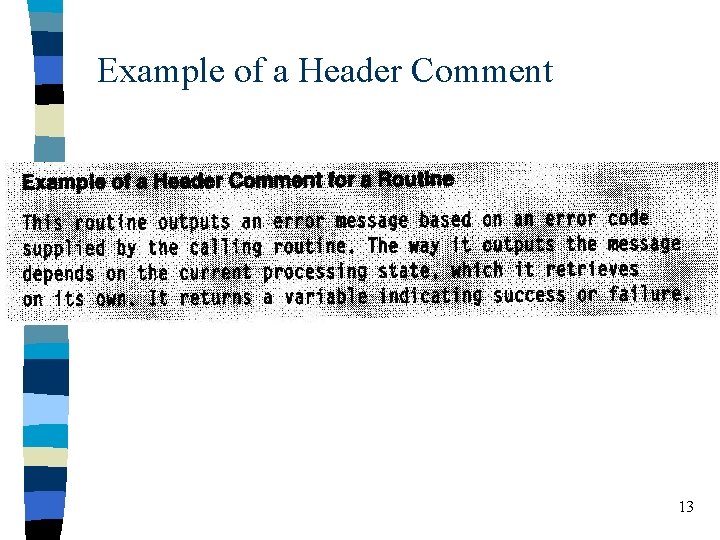 Example of a Header Comment 13 Example of a Header Comment 13