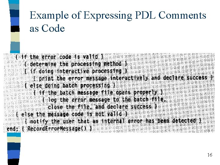 Example of Expressing PDL Comments as Code 16 Example of Expressing PDL Comments as Code 16
