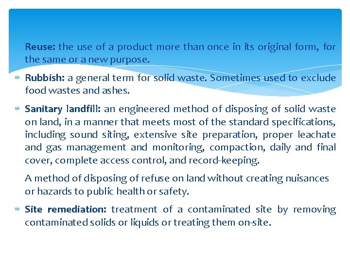  Reuse: the use of a product more than once in its original form,