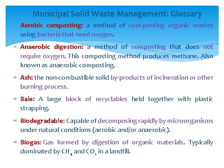 Municipal Solid Waste Management: Glossary Aerobic composting: a method of com-posting organic wastes using Municipal Solid Waste Management: Glossary Aerobic composting: a method of com-posting organic wastes using