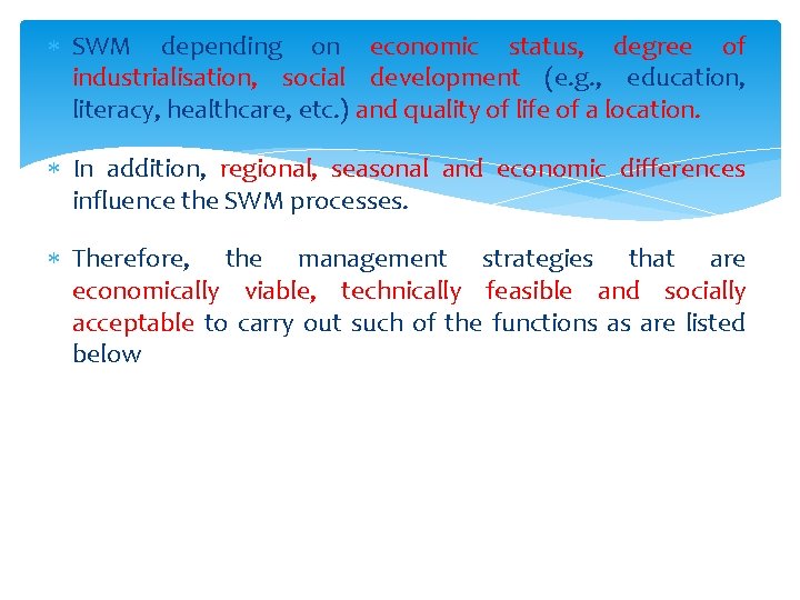 SWM depending on economic status, degree of industrialisation, social development (e. g. ,