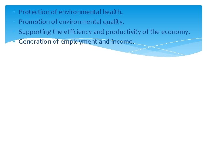 Protection of environmental health. Promotion of environmental quality. Supporting the efficiency and productivity