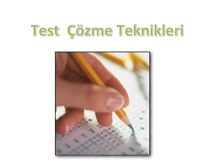 Test Çözme Teknikleri 