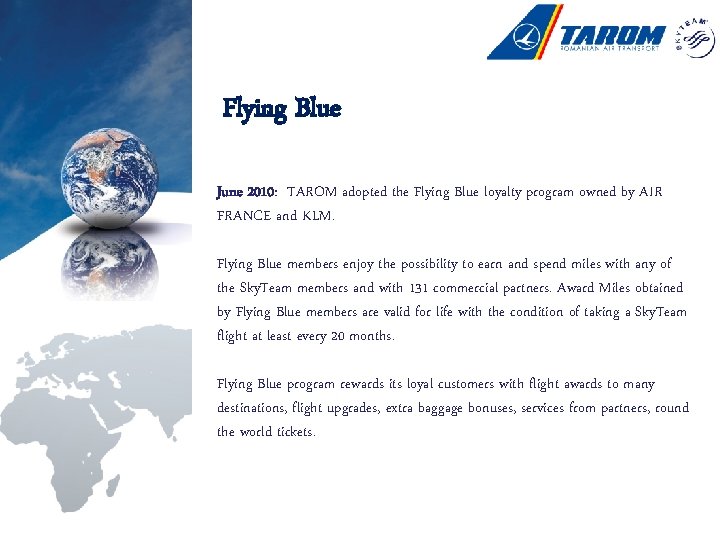 Flying Blue June 2010: TAROM adopted the Flying Blue loyalty program owned by AIR